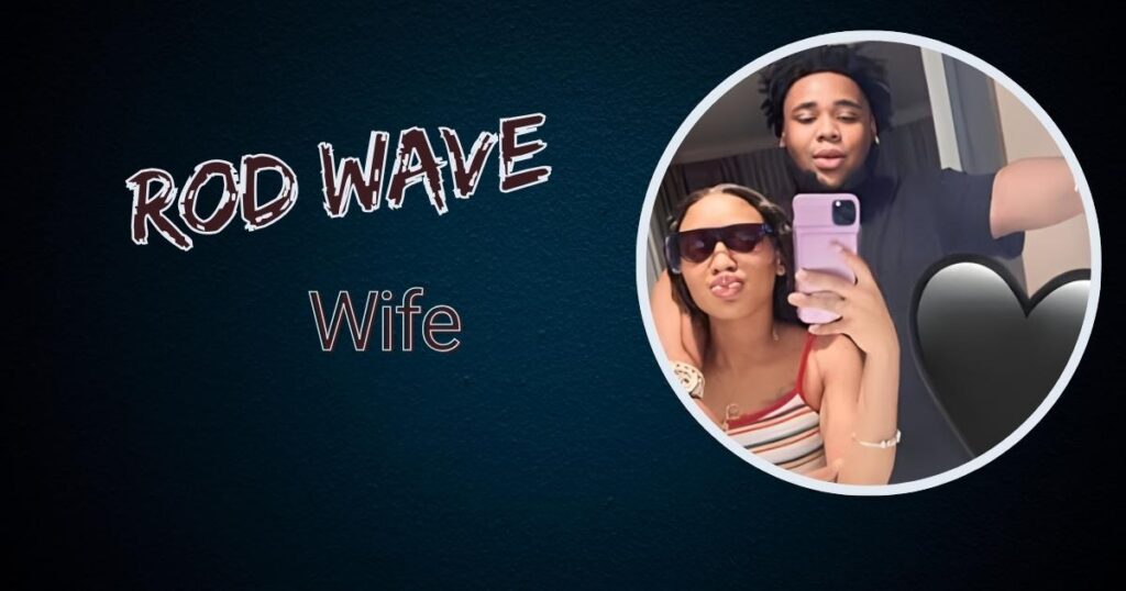 Rod Wave Wife